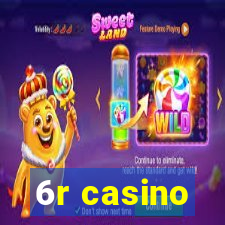 6r casino